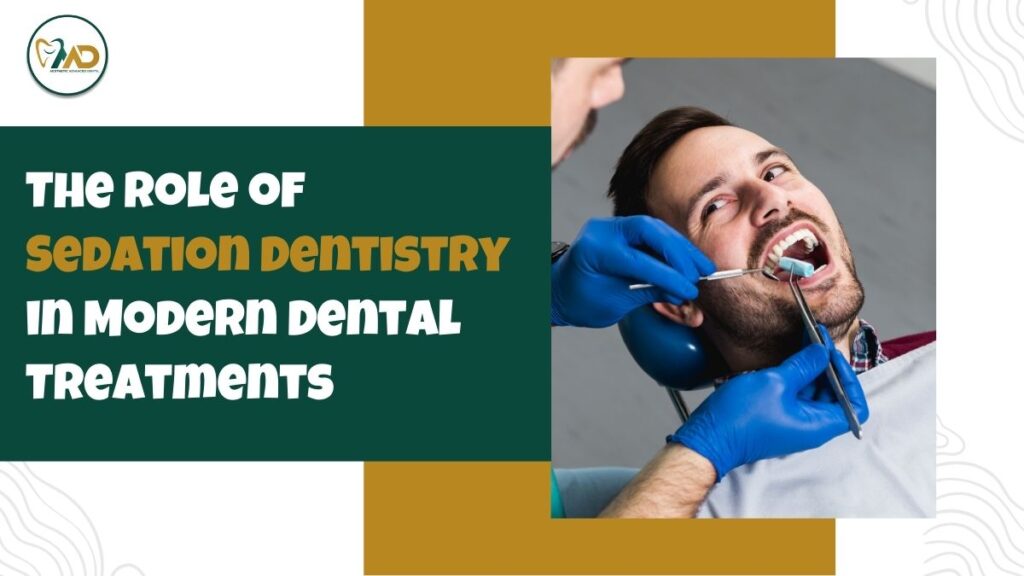 The Role of Sedation Dentistry in Modern Dental Treatments