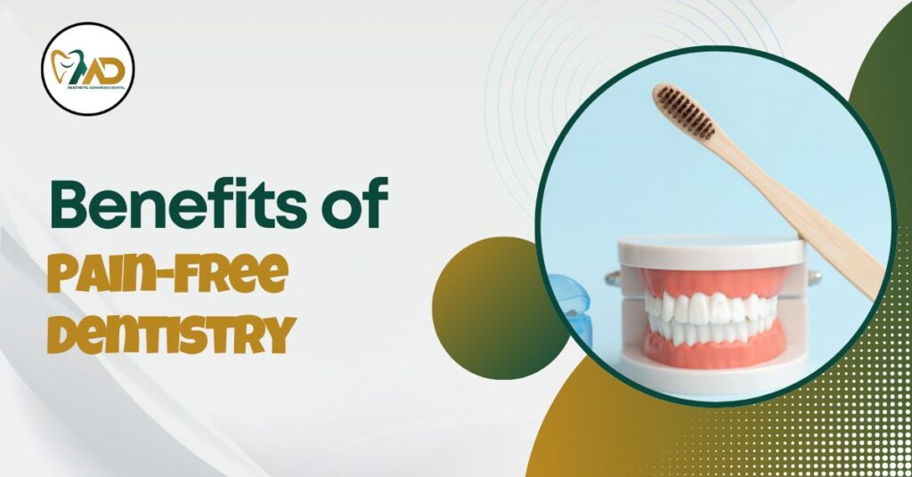 Benefits of Pain-Free Dentistry